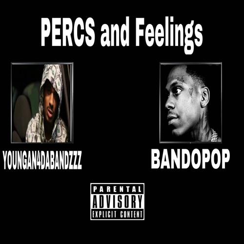 Percs and Feelings (feat. bandopop) [Explicit]