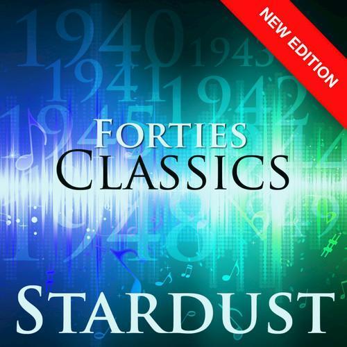 Stardust - Forties Classics (New Edition)