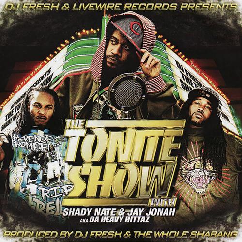 The Tonite Show With Shady Nate & Jay Jonah (Explicit)