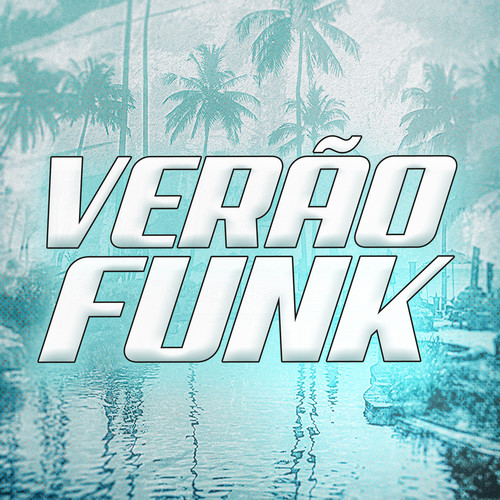 Verão Funk (Explicit)