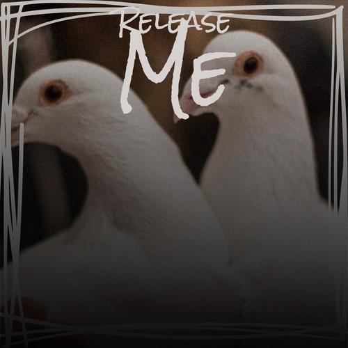 Release Me