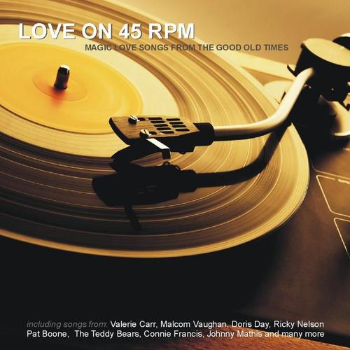 Love On 45 Rpm? (Magic Love Songs From The Good Old Times)