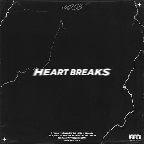 Heart Breaks (Explicit)