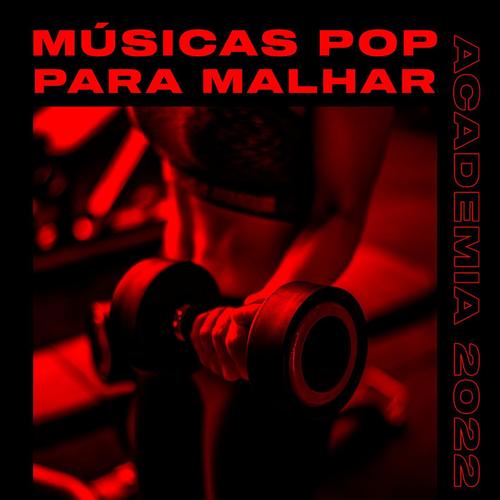 Músicas Pop para Malhar | Academia 2022 (Explicit)