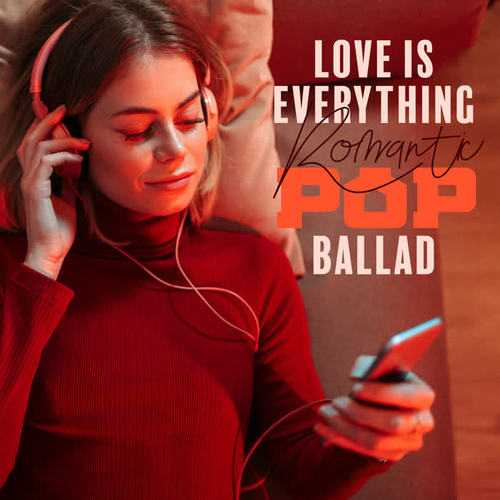 Love is Everything – Romantic Pop Ballad