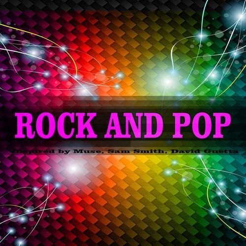 Rock and Pop (Inspired by Muse, Sam Smith, David Guetta)