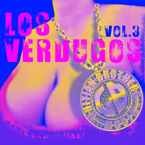 Los Verdugos - Vol. 3 (Explicit)