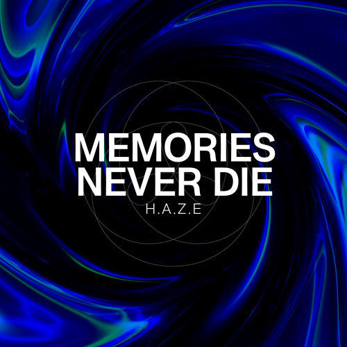 Memories Never Die