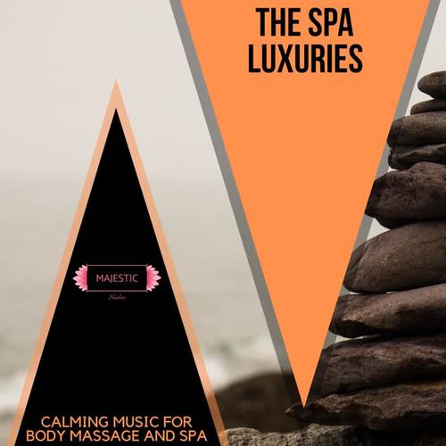 The Spa Luxuries: Calming Music for Body Massage and Spa