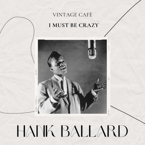 Vintage Cafè: I Must Be Crazy