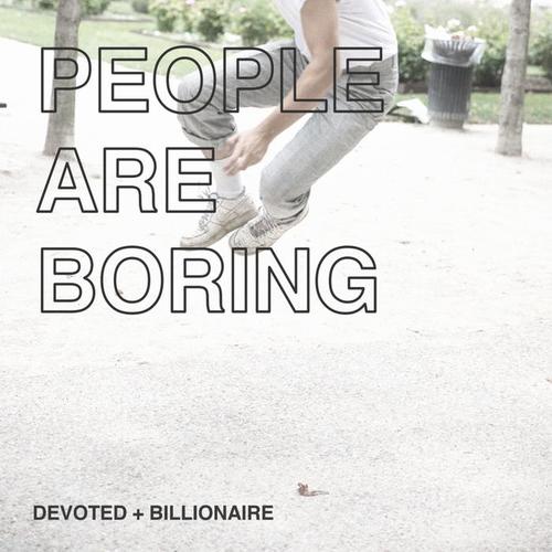 People Are Boring