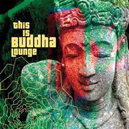 This Is Buddha Lounge