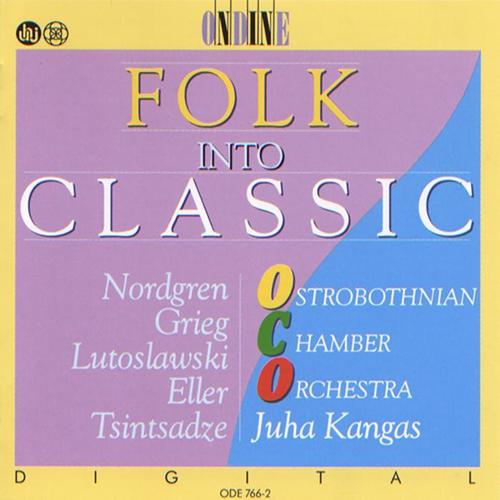 NORDGREN, P.H.: Pelimannimuotokuvia / ELLER, H.: 5 Pieces / GRIEG, E.: 2 Nordic Melodies (Folk into Classic) [Kangas]