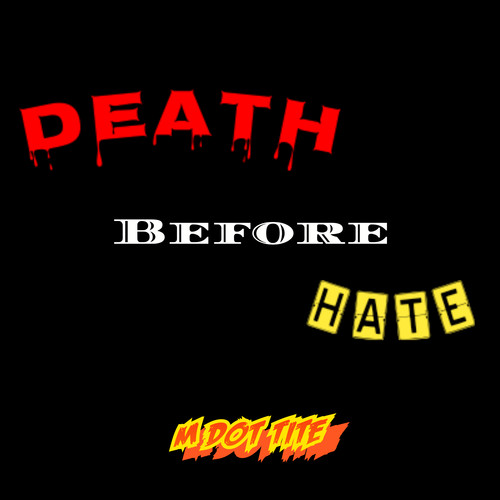 Death Before Hate (Explicit)