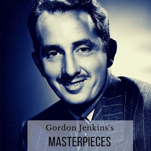 Gordon Jenkins's Masterpieces