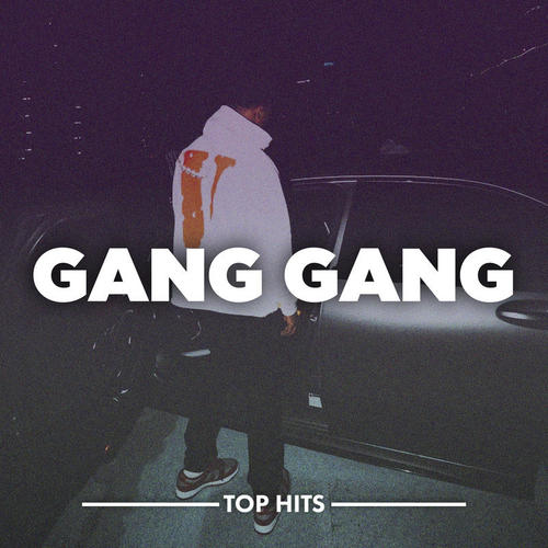 GANG GANG - HIP HOP & RAP (Explicit)