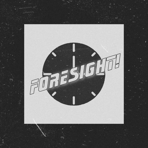 Foresight! (Explicit)