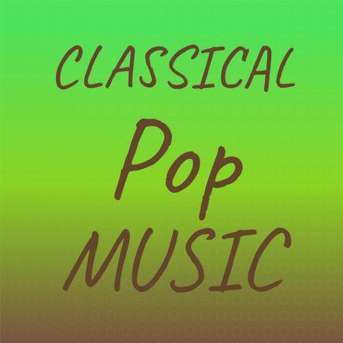 Classical Pop Music