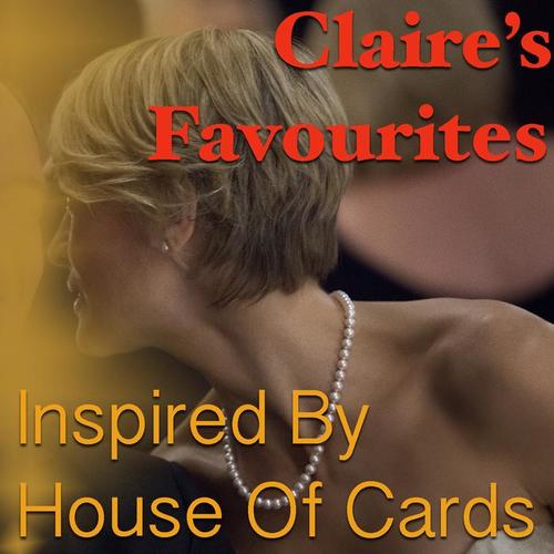 Claire's Favourites 'Inspired By House Of Cards'