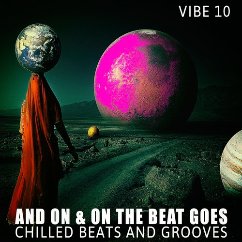 And on & on the Beat Goes - Vibe.10