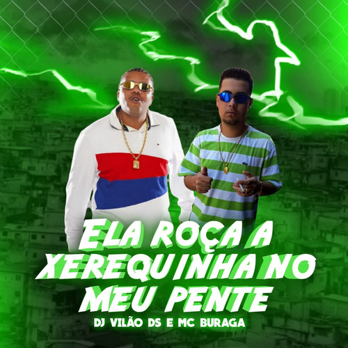 Ela Roça a Xerequinha no Meu Pente (feat. MC Buraga) [Explicit]