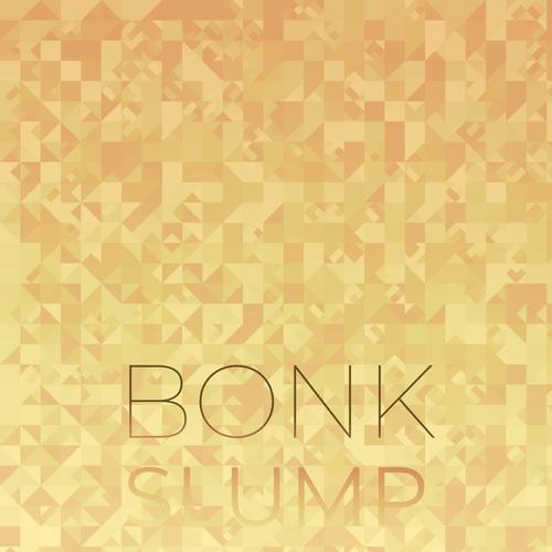 Bonk Slump
