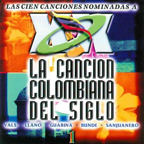 La Canción Colombiana del Siglo - 1 (Música Colombiana)