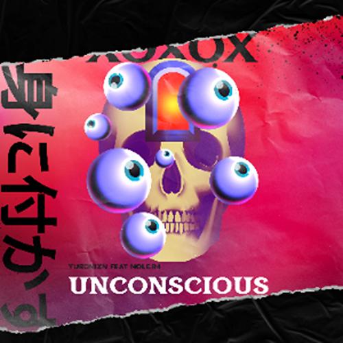 Unconscious (feat. mole.r4) [Explicit]