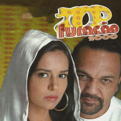 Top Furacão 2000 (Ao Vivo) [Explicit]