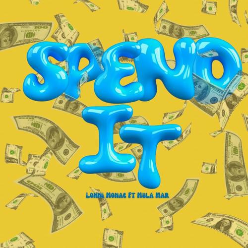 Spend It (feat. Mariboy Mula Mar) [Explicit]