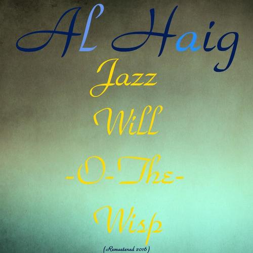 Jazz Will-O-The-Wisp (Remastered 2016)