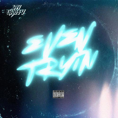 EvenTryin (Explicit)