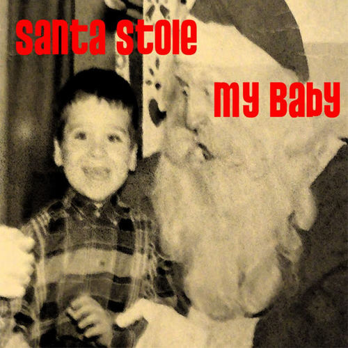 Santa Stole My Baby