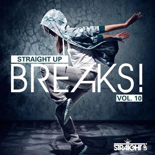 Straight Up Breaks! Vol. 10 (Explicit)