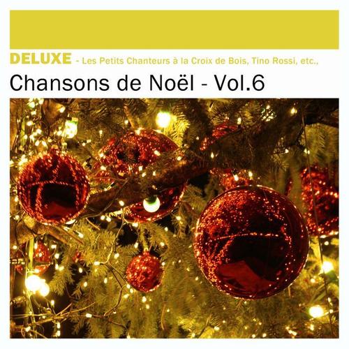 Deluxe: Chansons de Noël, Vol.6