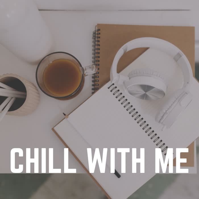 Chill with Me