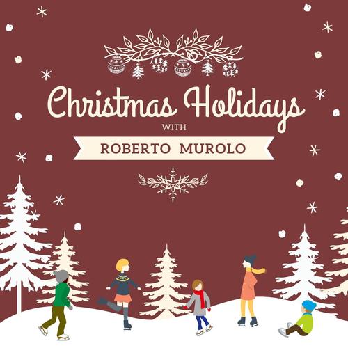 Christmas Holidays with Roberto Murolo