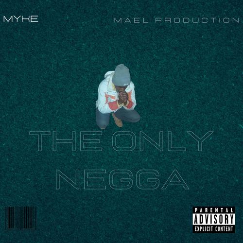 The Only Negga (Explicit)