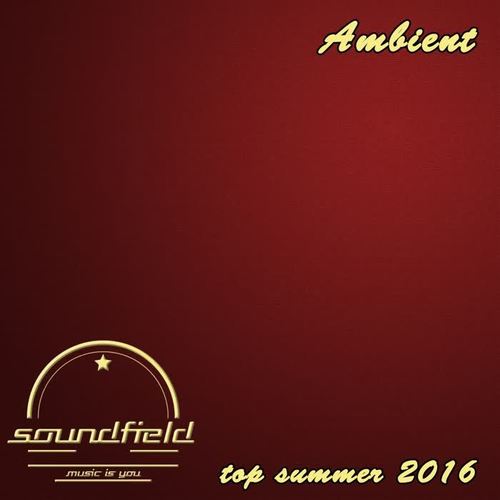 Ambient Top Summer 2016