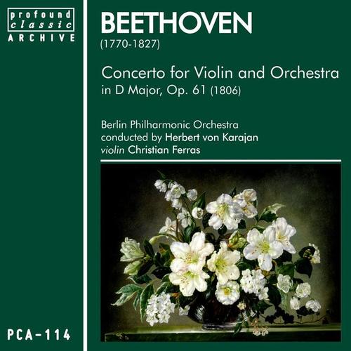 Beethoven: Concerto for Violin & Orchestra in D Major, Op. 61