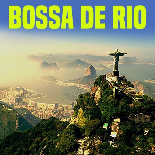 Bossa de Rio (La mejor música de Bossa Nova de Río en Brasil)