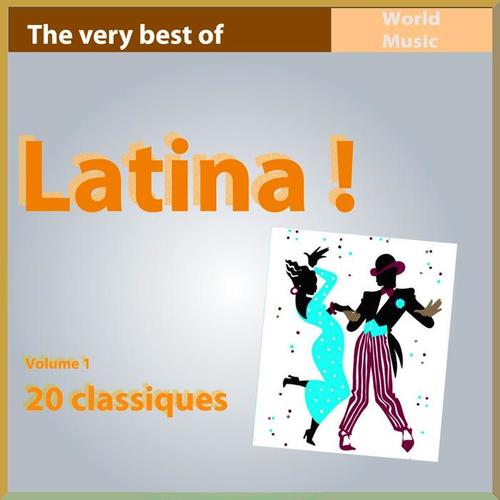 The Very Best of Latina! Vol. 1 (20 classiques)