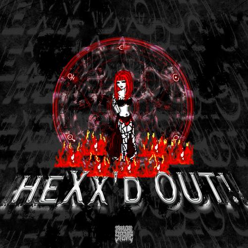 HeXx'd OUT! (Explicit)