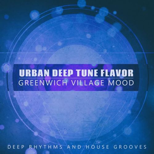 Urban Deep Tune Flavor, Greenwich Village Mood