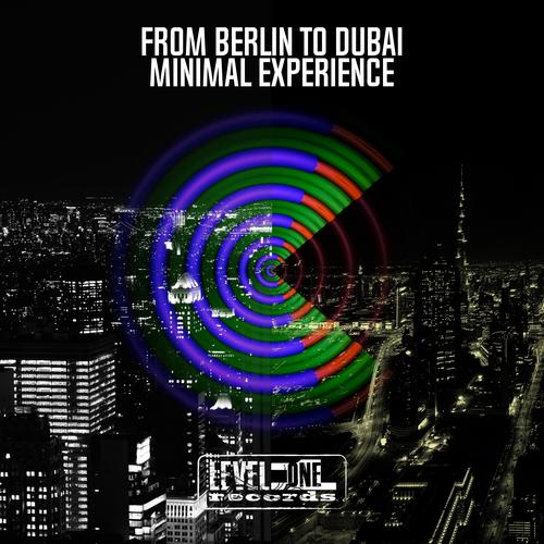 From Berlin To Dubai Minimal Experience