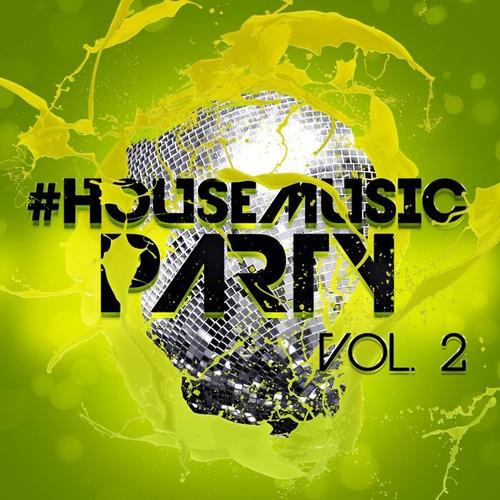 #housemusic Party, Vol. 2