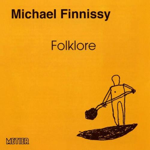 FINNISSY, M.: Piano Music (Folklore) [Finnissy]