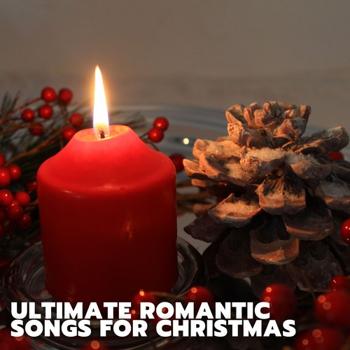 Ultimate Romantic Songs for Christmas