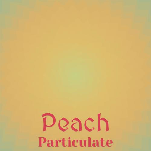 Peach Particulate