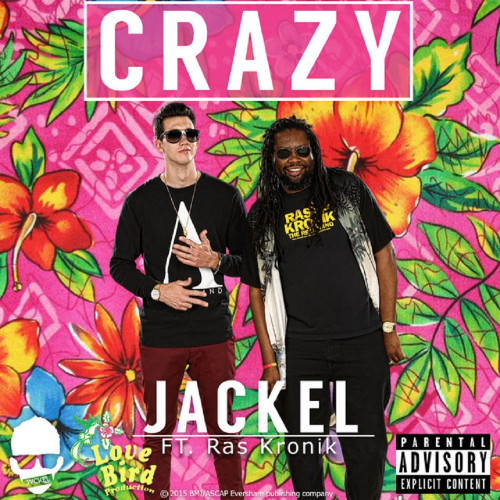 Crazy (feat. Ras Kronik) [Explicit]